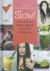 Joost Duisterwinkel - 150 ultieme saprecepten voor de slowjuicer / Slow!