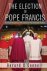  - The Election of Pope Francis