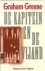 GREENE, GRAHAM - De Kapitei...