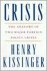 Henry Kissinger - Crisis