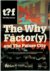 The Why Factor(y) and the F...