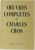 Charles Cros - Oeuvres Complètes