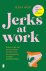 Jerks at Work Herken en dea...