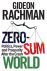 Gideon Rachman - Zero-Sum World