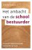 Dick Bakker - Het ambacht van de schoolbestuurder