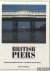 Fischer, Richard (photographs by)  John Walton (introduction by) - British Piers