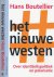 Het nieuwe Westen: Over ide...