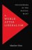 Matthew Rose - A World after Liberalism