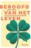 Beroofd van het leven Geluk...