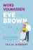 Hibbert, Talia - Zussen Brown 3 - Word volwassen, Eve Brown
