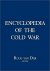 Encyclopedia of the Cold Wa...