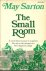 SARTON, MAY - THE SMALL ROOM