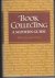 Book collecting. A modern g...