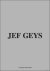 Jef Geys. Catalogue Raisona...