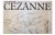 REITSMA, LEX. - Cézanne. 9 juni t/m 18 septmebr 1988. Tekeningen uit de verzameling van het Kunstmuseum Basel.