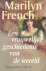 French, M. - Een vrouwelijke geschiedenis van de wereld / druk 1