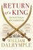 William Dalrymple - Return of a King