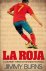 La Roja: a journey through ...