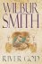 Smith, Wilbur - River God