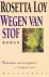 Rosetta Loy - Wegen van stof