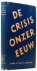 De crisis onzer eeuw. Met e...