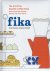 Brones, Anna, Kindvall, Johanna - Fika / The Art of the Swedish Coffee Break, With Recipes for Pastries, Breads, and Other Treats