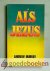 Murray, Andrew - Als Jezus --- Overdenkingen over het beeld van Gods Zoon en onze gelijkvormigheid aan Hem. 2 delen. Als Jezus en Jezus zelf. Geloofsopbouwend
