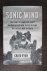 Ryan, Craig - Sonic Wind - The Story of John Paul Stapp and How a Renegade Doctor Became the Fastest Man on Earth