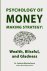 Sukanta Bhattacharya - Psychology of Money Making Strategy: Wealth, Blissful, and Gladness: Unlocking Abundance: Mastering the Mindset, Strategies, and Emotional Intelligenc