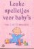 Leuke Spelletjes Voor Baby'...