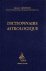 Gouchon, Henri-J. - Dictionnaire Astrologique. Initiation au Calcul et á la lecture de l'horoscope. Nouvelle édition entièrement remaniée et augmentée en un seul volume