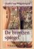 Wageningen, Gerda van - De bronzen spiegel (Groot letter boek)
