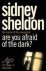 Are You Afraid Of The Dark?
