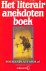 Het literair anekdotenboek
