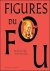 Figures du fou: Du Moyen  g...