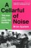 A Cellarful of Noise The Ma...