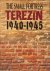 The small fortress Terezin ...