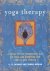 Yoga Therapy A Guide to the...