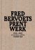 Fred Bervoets: Prent Werk  ...