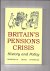 Pemberton, Hugh, e.a. - Britain's Pensions Crisis. History and Policy