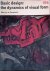 Sausmarez, Maurice de - Basic design: the dynamics of visual form
