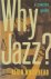 Why Jazz? A Concise Guide