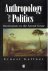 Anthropology and Politics: ...