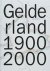 Dolly [E.a. & Bosmans, Jac & Veen, Annemiek Van Der Verhoeven - Gelderland 1900 - 2000 [+ dvd]