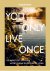 You Only Live Once / Lonely...