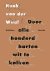 Henk van der Waal - 2018 Door Alle Honderd Harten Wit Te Kalken