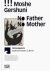 Staatliche Museen Zu Berlin Neue Nationalgalerie - Moshe Gershuni - No Father, No Mother