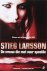 Stieg Larsson - De Vrouw Die Met Vuur Speelde