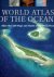 LEIER, Manfred - World Atlas of the Oceans - With the General Bathymetric Chart of the Oceans (GEBCO) published by the Canadian Hydrographic Service.