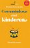 Consuminderen met kinderen ...